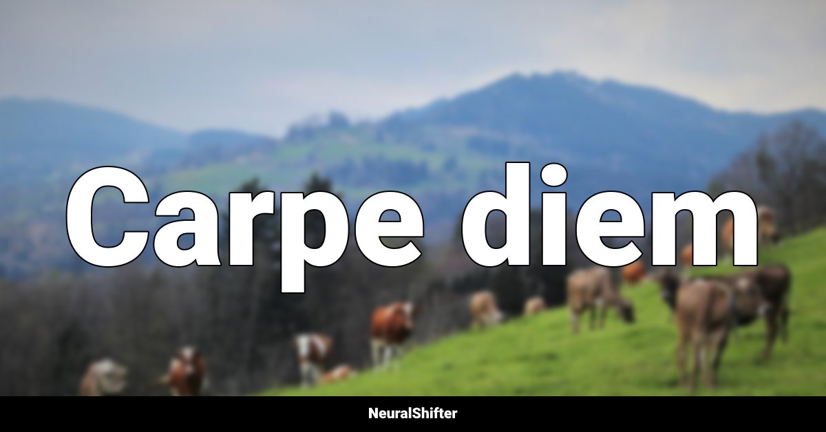 Carpe diem