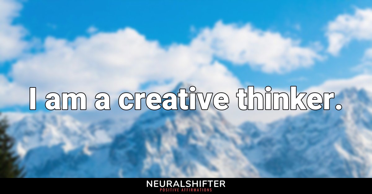 I am a creative thinker.