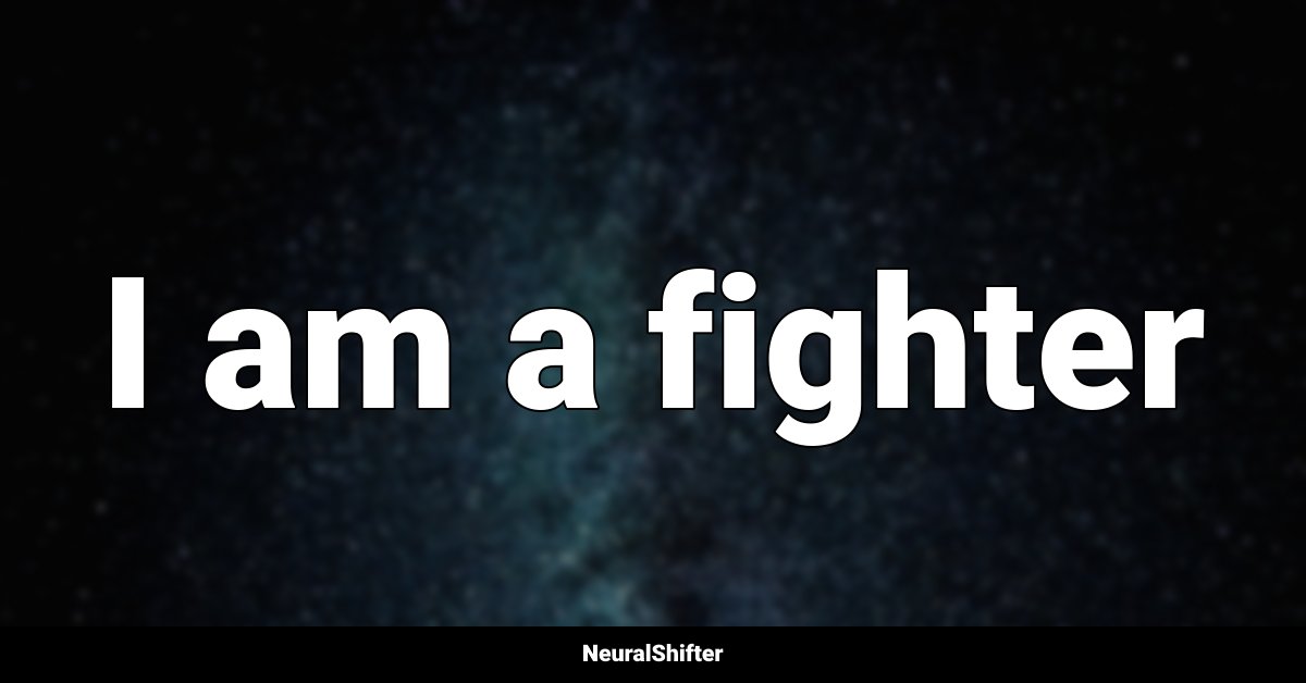 I am a fighter