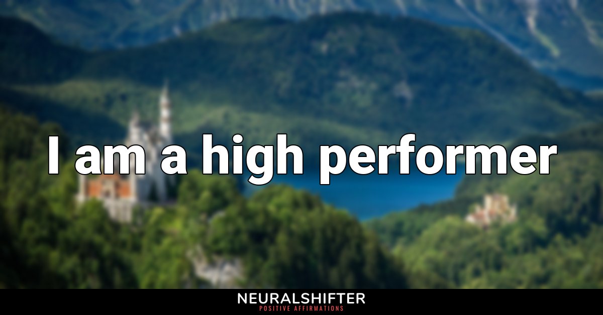 I am a high performer