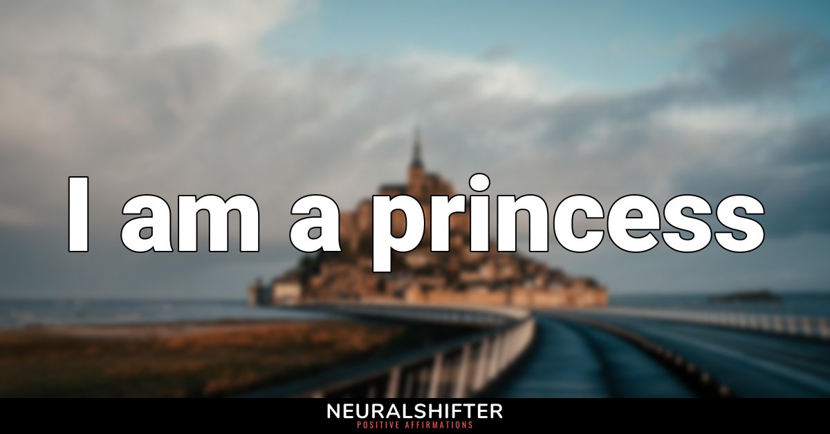 I am a princess