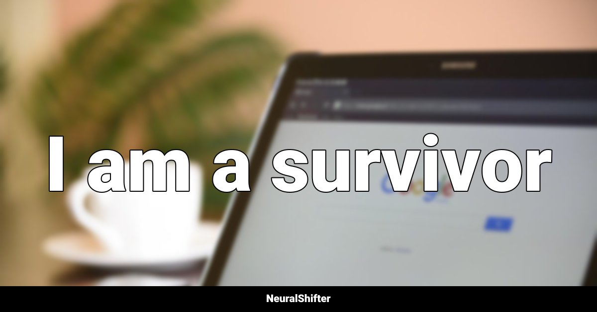 I am a survivor