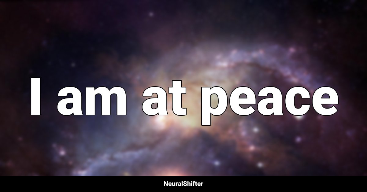 I am at peace