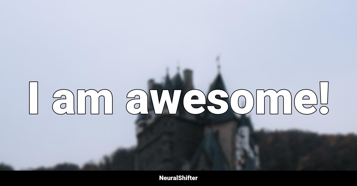 I am awesome!