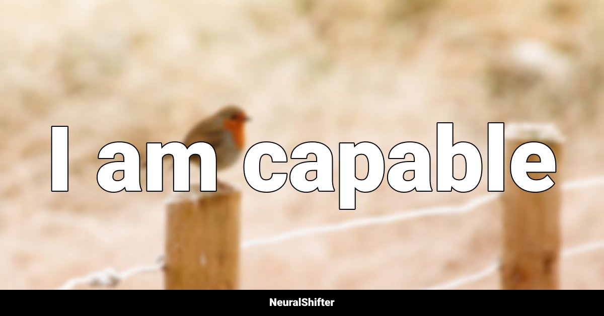 I am capable