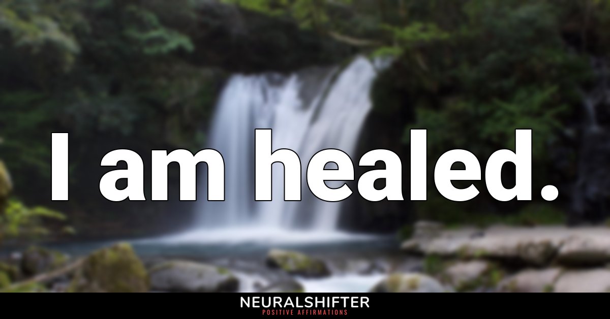 I am healed.