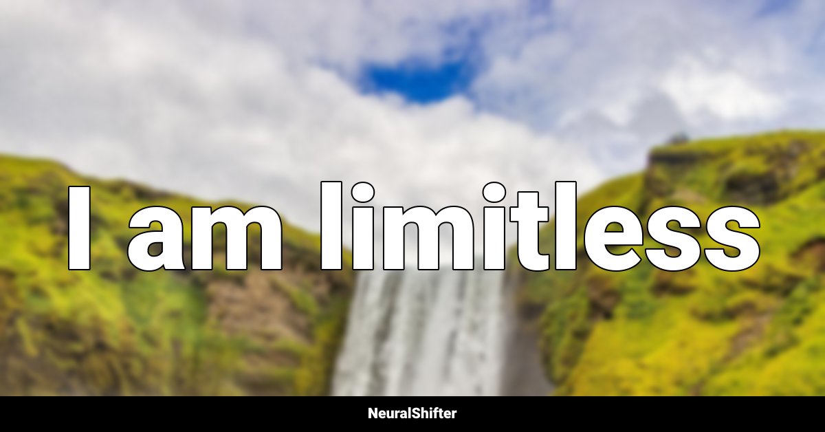 I am limitless