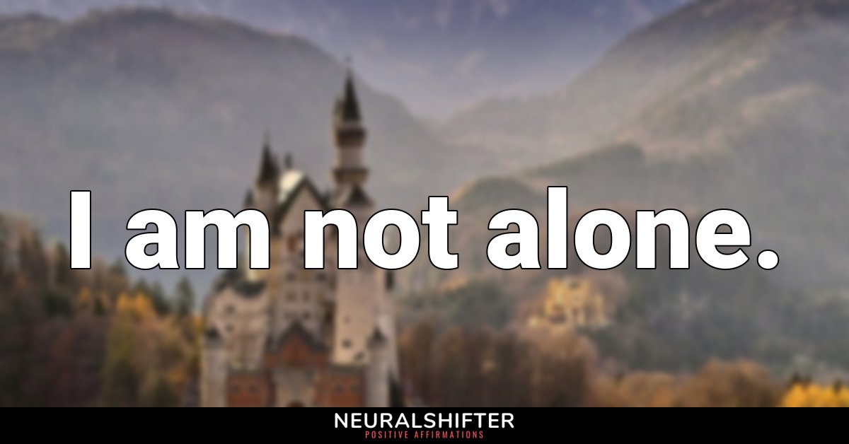 I am not alone.