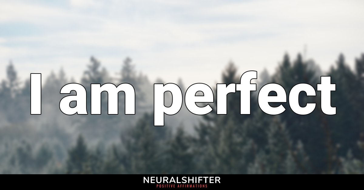 I am perfect