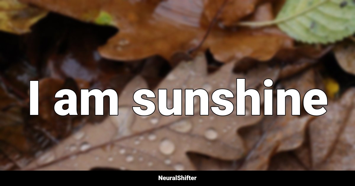 I am sunshine