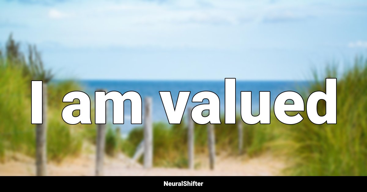 I am valued