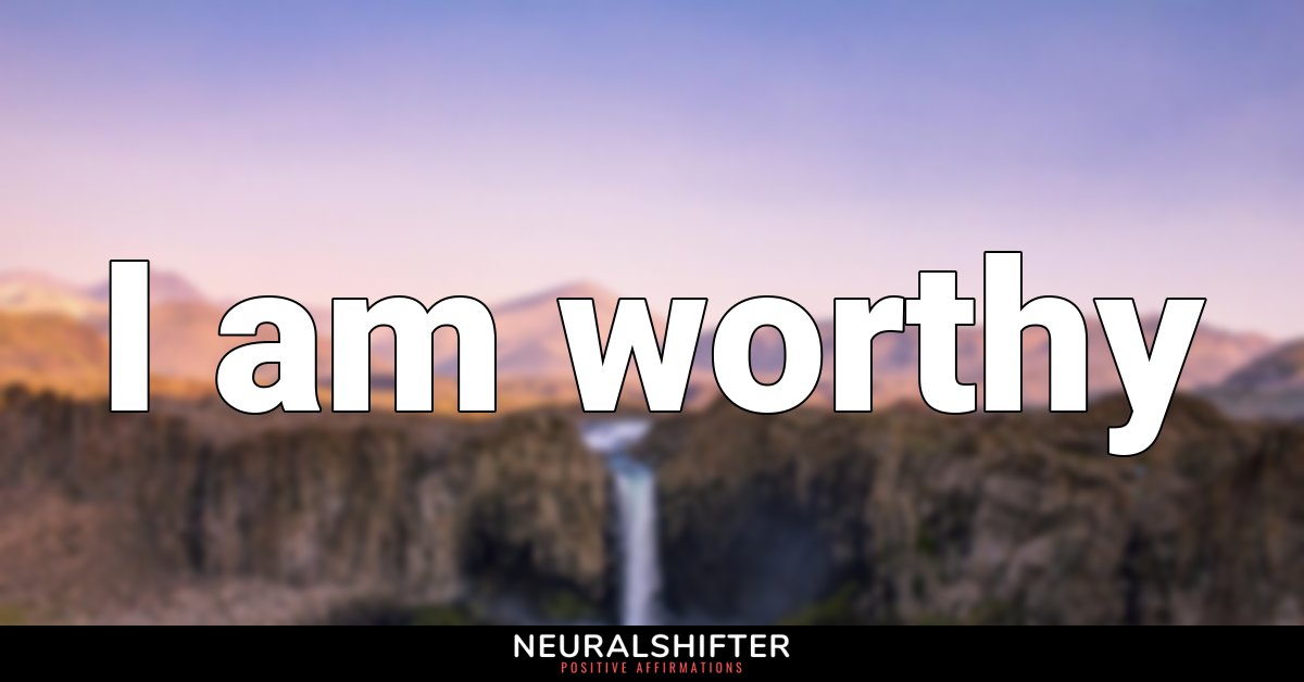 I am worthy