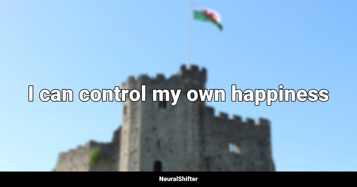 I can control my own happiness
