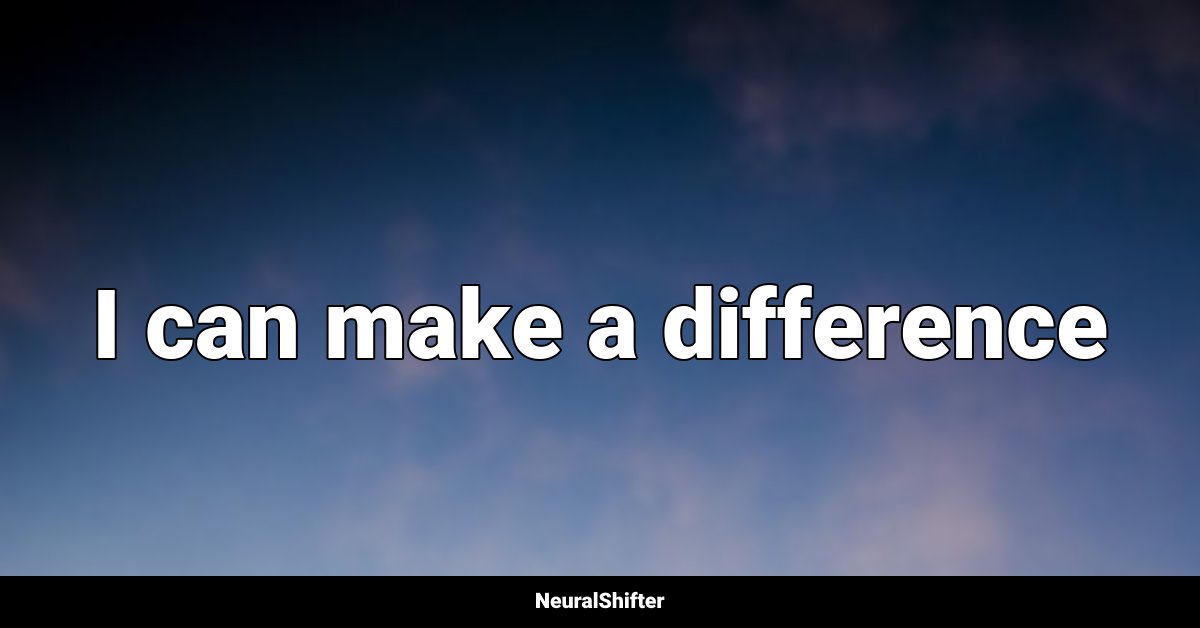 I can make a difference
