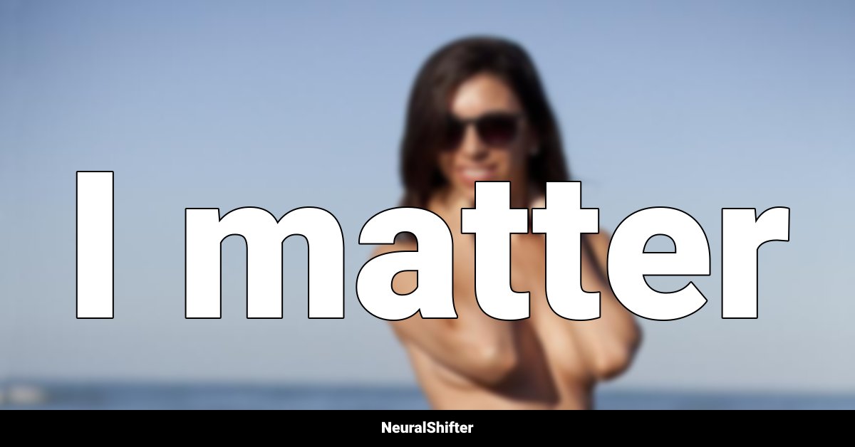 I matter