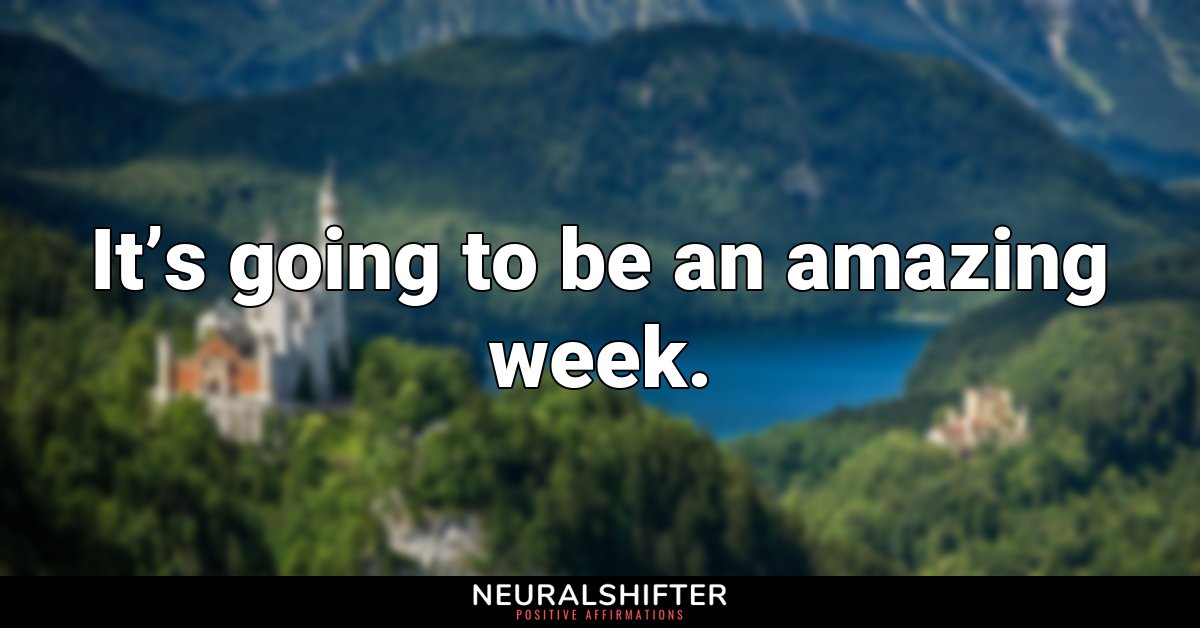 It’s going to be an amazing week.