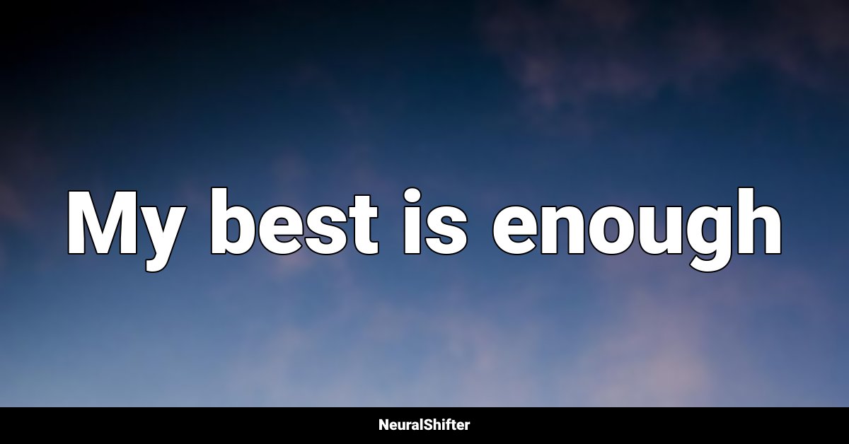 My best is enough