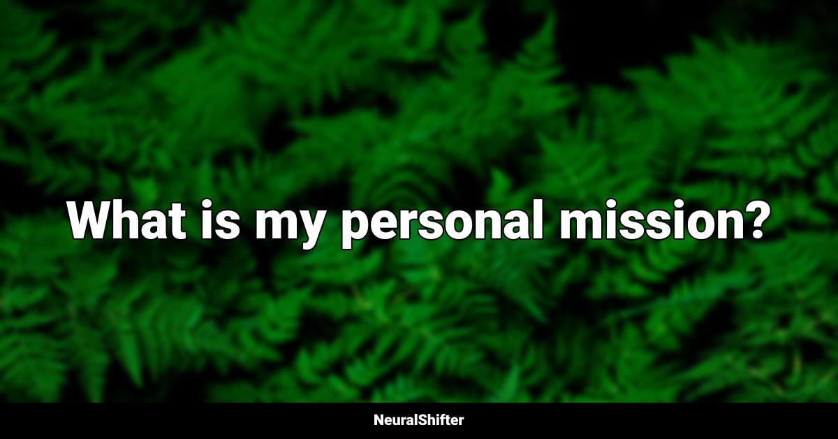 What is my personal mission?